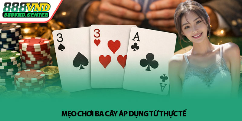 Bài ba cây - Bí quyết kiểm soát cược hiệu quả tại 888VND 4 Mẹo chơi ba cây áp dụng từ thực tế